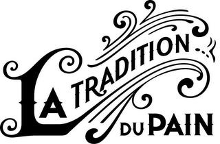 LA TRADITION DU PAIN trademark