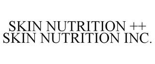 SKIN NUTRITION ++ SKIN NUTRITION INC. trademark