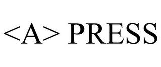 <A> PRESS trademark