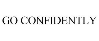 GO CONFIDENTLY trademark