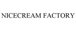 NICECREAM FACTORY trademark