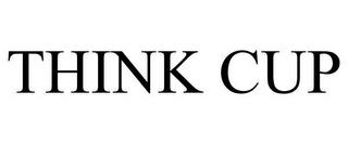 THINK CUP trademark