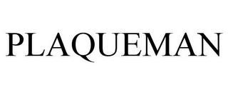 PLAQUEMAN trademark