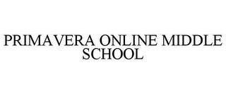 PRIMAVERA ONLINE MIDDLE SCHOOL trademark