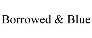 BORROWED & BLUE trademark