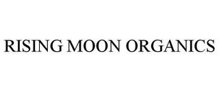 RISING MOON ORGANICS trademark