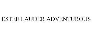 ESTEE LAUDER ADVENTUROUS trademark