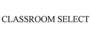 CLASSROOM SELECT trademark