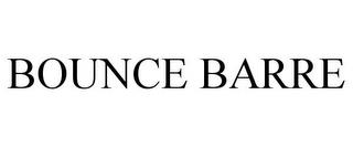 BOUNCE BARRE trademark