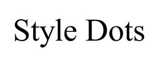 STYLE DOTS trademark