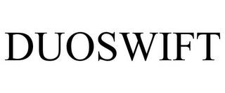 DUOSWIFT trademark