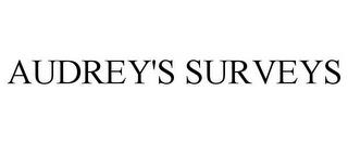 AUDREY'S SURVEYS trademark