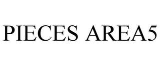 PIECES AREA5 trademark