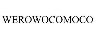 WEROWOCOMOCO trademark