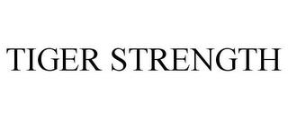 TIGER STRENGTH trademark