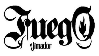 FUEGO EL JIMADOR trademark