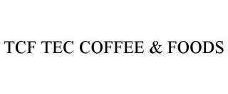 TCF TEC COFFEE & FOODS trademark