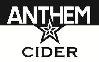 ANTHEM CIDER trademark