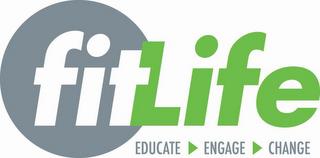 FITLIFE EDUCATE ENGAGE CHANGE trademark