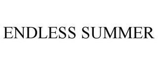 ENDLESS SUMMER trademark