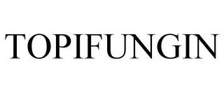 TOPIFUNGIN trademark