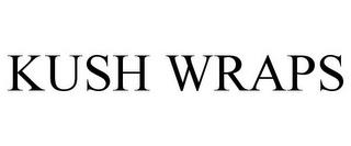 KUSH WRAPS trademark