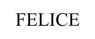 FELICE trademark