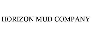 HORIZON MUD COMPANY trademark