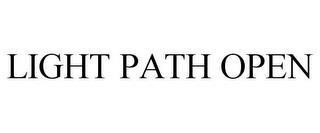 LIGHT PATH OPEN trademark