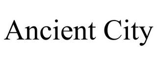 ANCIENT CITY trademark