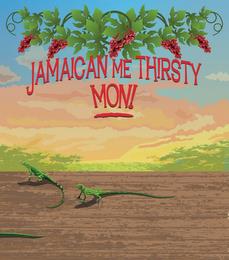 JAMAICAN ME THIRSTY MON! trademark