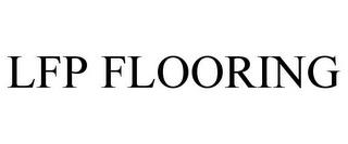 LFP FLOORING trademark