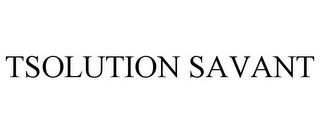 TSOLUTION SAVANT trademark