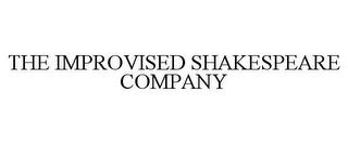 THE IMPROVISED SHAKESPEARE COMPANY trademark