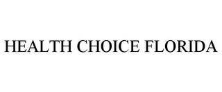 HEALTH CHOICE FLORIDA trademark