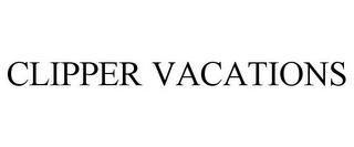 CLIPPER VACATIONS trademark