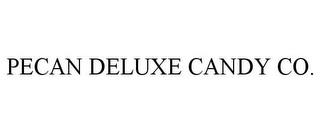 PECAN DELUXE CANDY CO. trademark