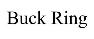 BUCK RING trademark