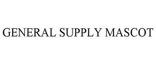 GENERAL SUPPLY MASCOT trademark