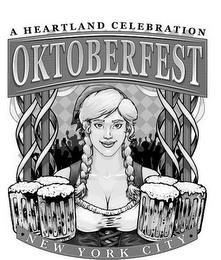 OKTOBERFEST A HEARTLAND CELEBRATION NEW YORK CITY trademark