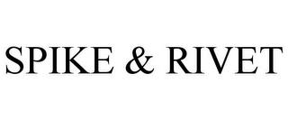 SPIKE & RIVET trademark