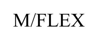 M/FLEX trademark