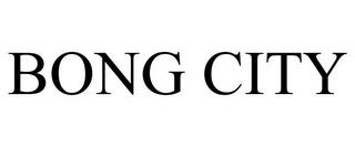 BONG CITY trademark