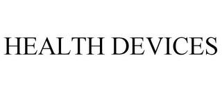 HEALTH DEVICES trademark