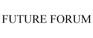 FUTURE FORUM trademark