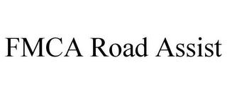 FMCA ROAD ASSIST trademark