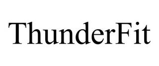 THUNDERFIT trademark