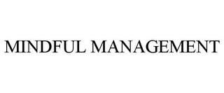 MINDFUL MANAGEMENT trademark