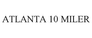 ATLANTA 10 MILER trademark