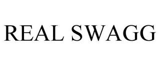 REAL SWAGG trademark